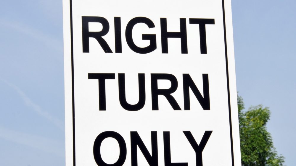 Right turn only