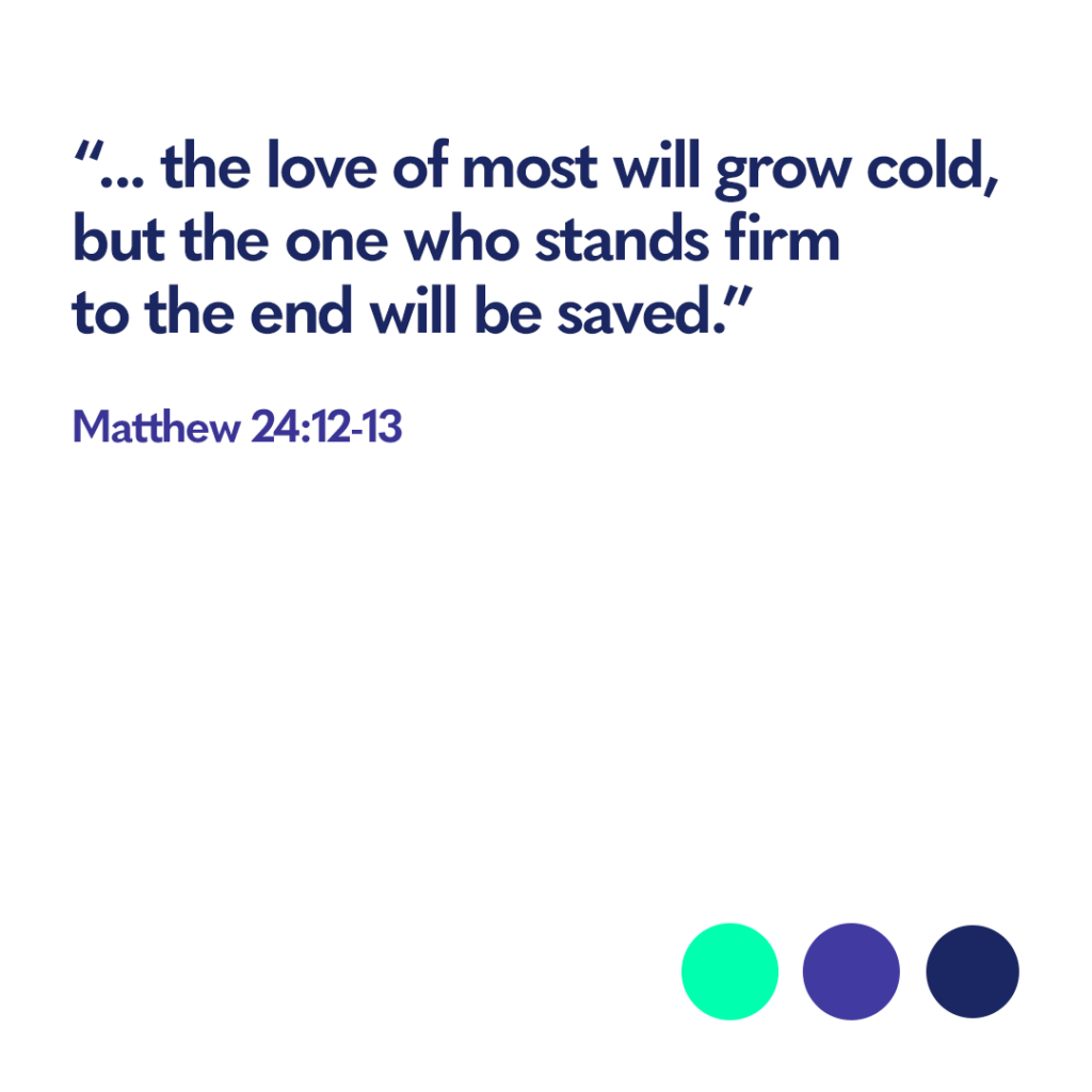 Bible verse Matthew 24:12-13